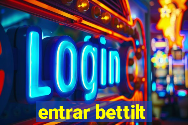 entrar bettilt